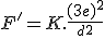 F'=K.\frac{(3e)^2}{^d^2